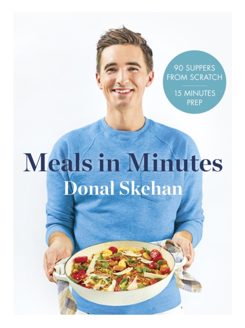 Donal's Meals in Minutes : 90 suppers from scratch/15 minutes prep, EPUB eBook