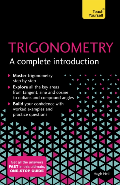 Trigonometry: A Complete Introduction : The Easy Way to Learn Trig, Paperback / softback Book