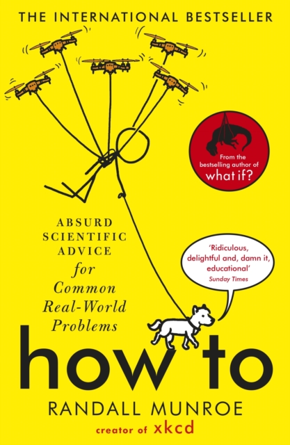 How To : Absurd Scientific Advice for Common Real-World Problems from Randall Munroe of xkcd, EPUB eBook