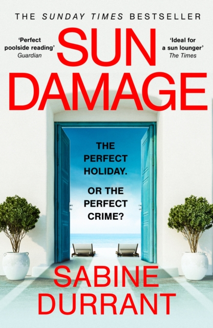 Sun Damage : The most suspenseful crime thriller of 2023 from the Sunday Times bestselling author of Lie With Me - 'perfect poolside reading' The Guardian, EPUB eBook
