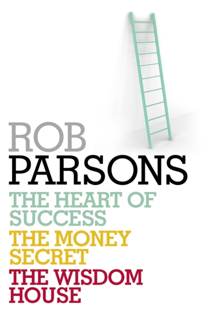 Rob Parsons: Heart of Success, Money Secret, Wisdom House, EPUB eBook