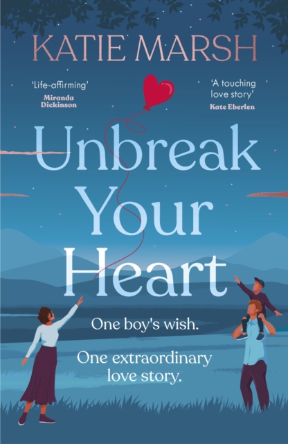 Unbreak Your Heart : An emotional and uplifting love story that will capture readers' hearts, EPUB eBook