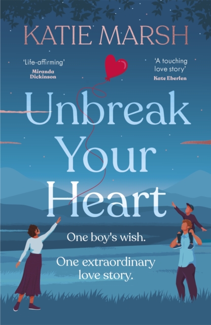 Unbreak Your Heart : An emotional and uplifting love story that will capture readers' hearts, Paperback / softback Book