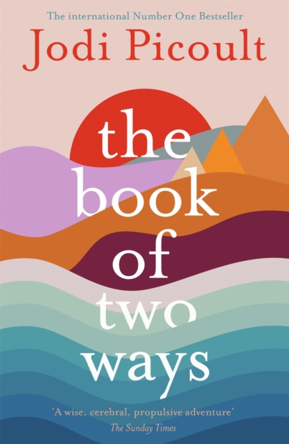 The Book of Two Ways: The stunning bestseller about life, death and missed opportunities, Paperback / softback Book
