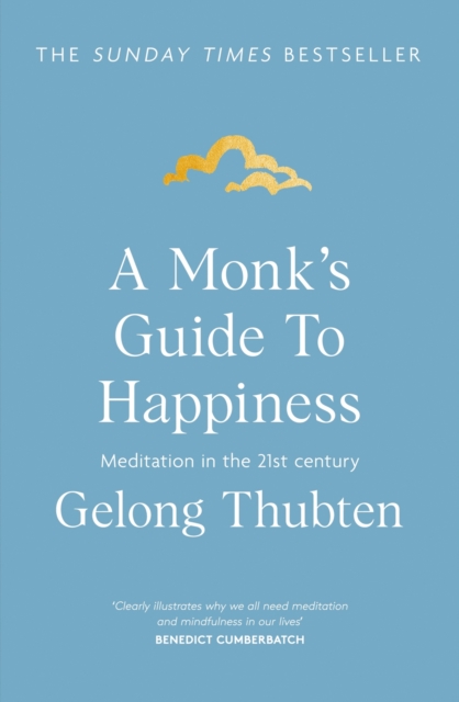 A Monk's Guide to Happiness : Meditation in the 21st century, EPUB eBook