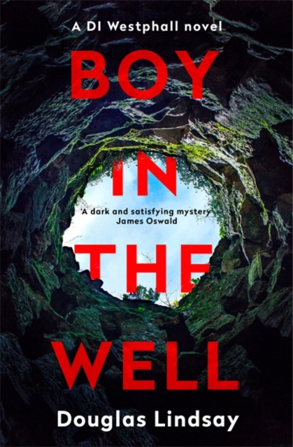 Boy in the Well : A Scottish murder mystery with a twist you won't see coming (DI Westphall 2), Paperback / softback Book