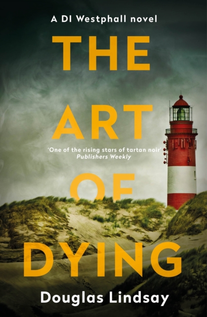 The Art of Dying : An eerie Scottish murder mystery (DI Westphall 3), EPUB eBook