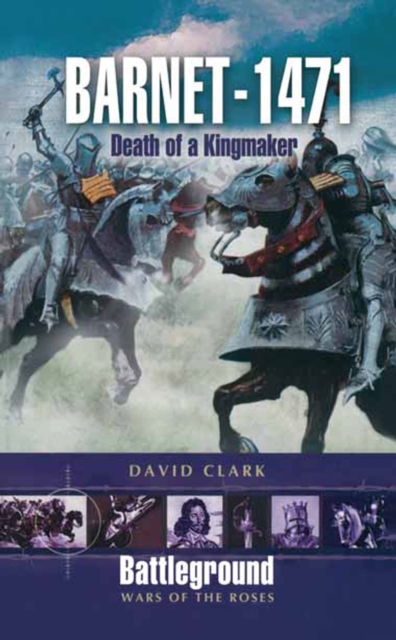 Barnet 1471 : Death of a Kingmaker, EPUB eBook