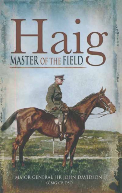 Haig : Master of the Field, EPUB eBook