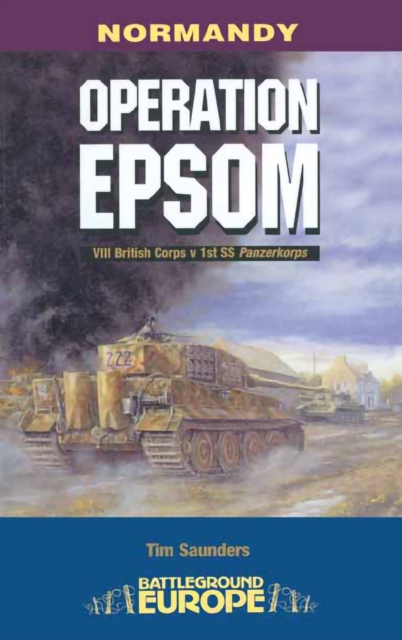 Operation Epsom : VIII British Corps vs 1st SS Panzerkorps, EPUB eBook