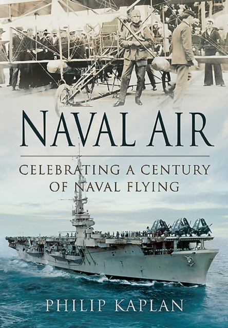 Naval Air : Celebrating a Century of Naval Flying, EPUB eBook