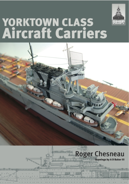 Yorktown Class Aircraft Carriers, PDF eBook