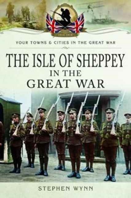 Isle of Sheppey in the Great War, Paperback / softback Book
