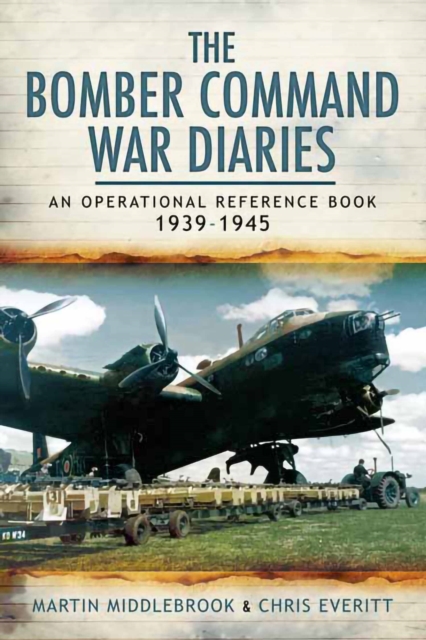 The Bomber Command War Diaries : An Operational Reference Book, 1939-1945, EPUB eBook