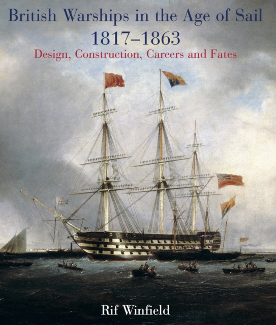British Warships in the Age of Sail, 1817-1863 : Design, Construction, Careers and Fates, EPUB eBook