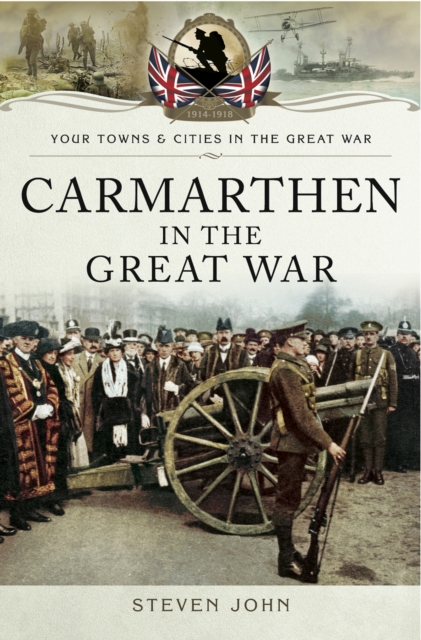 Carmarthen in the Great War, EPUB eBook