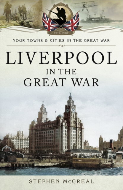 Liverpool in the Great War, EPUB eBook