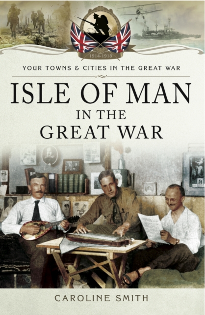 Isle of Man in the Great War, PDF eBook
