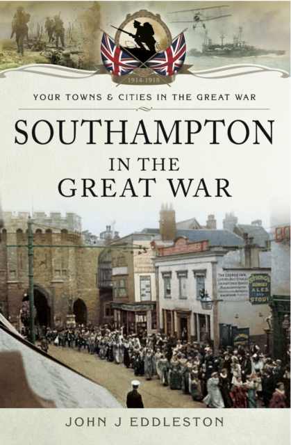 Southampton in the Great War, PDF eBook
