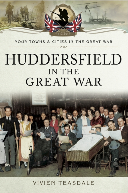 Huddersfield in the Great War, PDF eBook