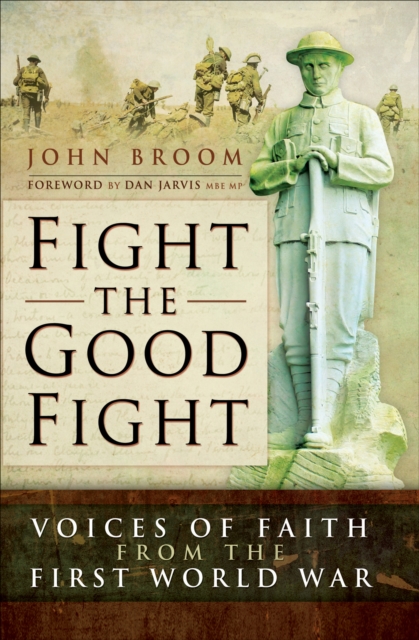 Fight the Good Fight: Voices of Faith from the First World War, EPUB eBook