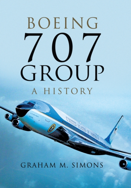 Boeing 707 Group : A History, PDF eBook