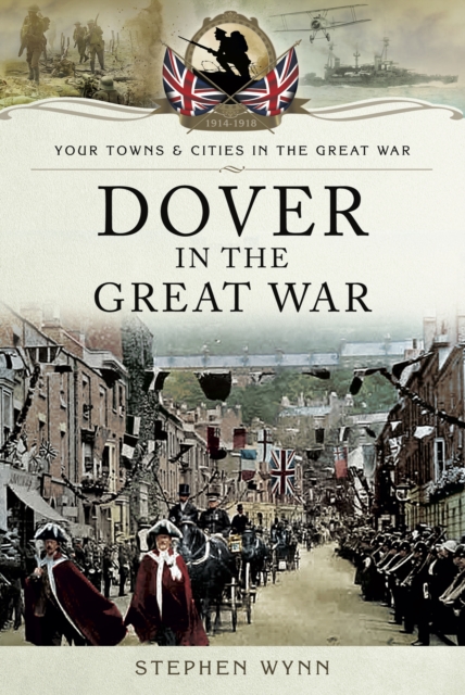 Dover in the Great War, EPUB eBook