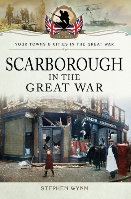 Scarborough in the Great War, EPUB eBook