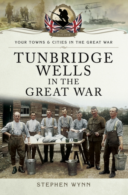 Tunbridge Wells in the Great War, EPUB eBook