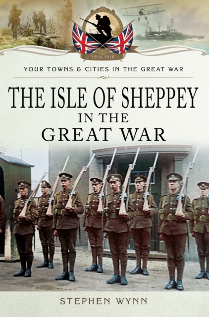 Isle of Sheppey in the Great War, PDF eBook