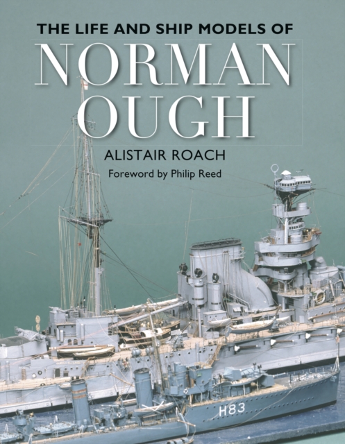The Life and Ship Models of Norman Ough, PDF eBook
