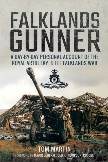 Falklands Gunner : A Day-by-Day Personal Account of the Royal Artillery in the Falklands War, EPUB eBook