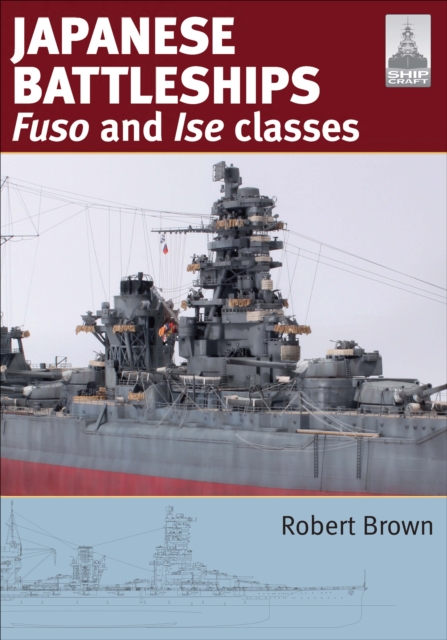 Japanese Battleships : Fuso & Ise Classes, PDF eBook