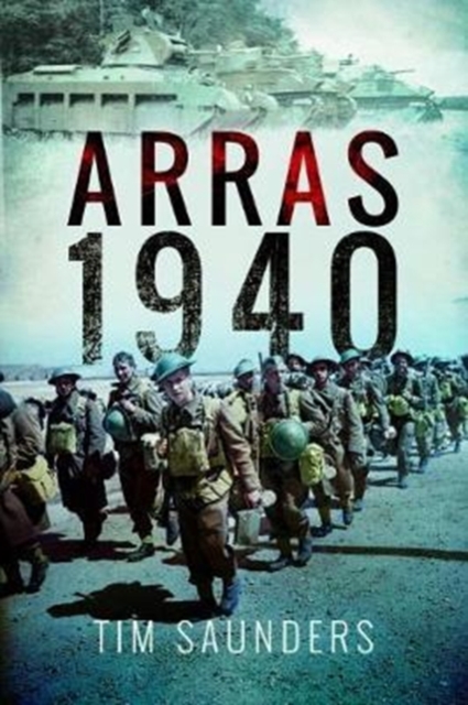 Arras Counter-Attack 1940, Paperback / softback Book