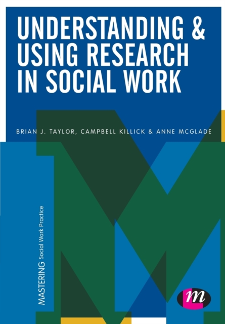 Understanding and Using Research in Social Work, Paperback / softback Book
