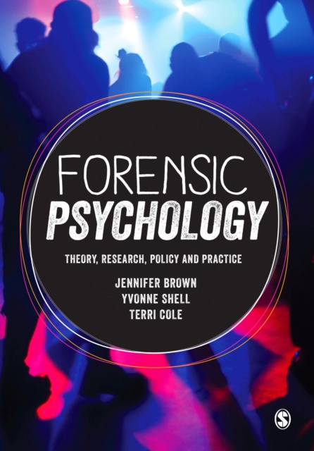 Forensic Psychology : Theory, research, policy and practice, Hardback Book