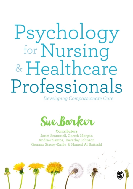 Psychology for Nursing and Healthcare Professionals : Developing Compassionate Care, Paperback / softback Book