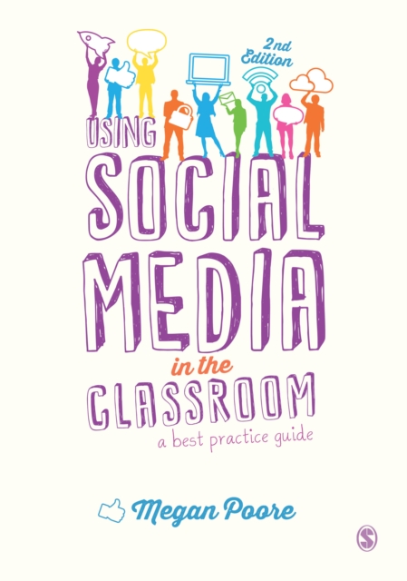 Using Social Media in the Classroom : A Best Practice Guide, PDF eBook