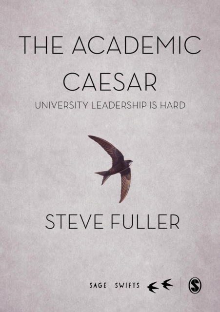 The Academic Caesar : University Leadership is Hard, Hardback Book