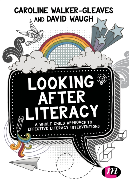 Looking After Literacy : A Whole Child Approach to Effective Literacy Interventions, Hardback Book