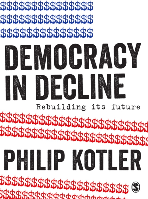 Democracy in Decline : Rebuilding its Future, Hardback Book