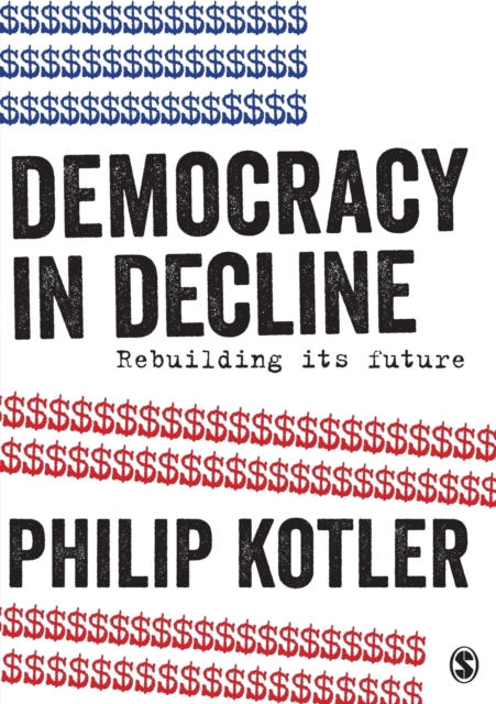 Democracy in Decline : Rebuilding its Future, Paperback / softback Book