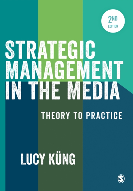 Strategic Management in the Media : Theory to Practice, EPUB eBook