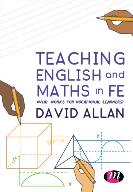 Teaching English and Maths in FE : What works for vocational learners?, Hardback Book