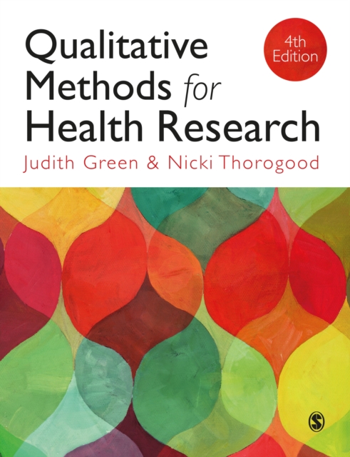 Qualitative Methods for Health Research, Hardback Book