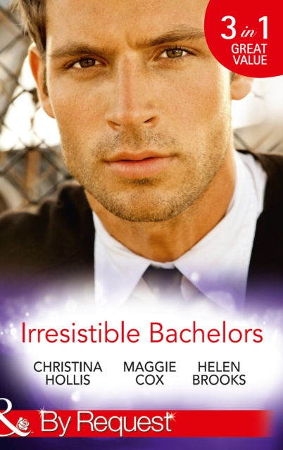 Irresistible Bachelors : The Count of Castelfino / Secretary by Day, Mistress by Night / Sweet Surrender with the Millionaire, EPUB eBook