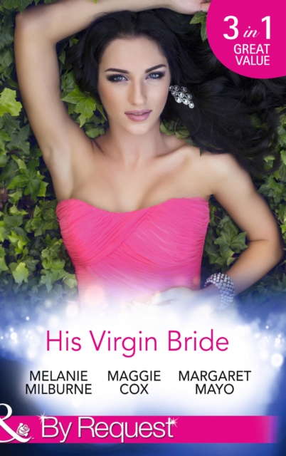 His Virgin Bride : The Fiorenza Forced Marriage / Bought: for His Convenience or Pleasure? / a Night with Consequences, EPUB eBook