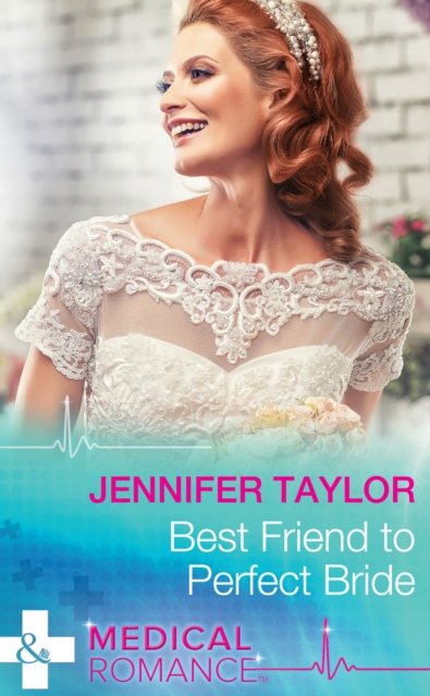 Best Friend To Perfect Bride, EPUB eBook
