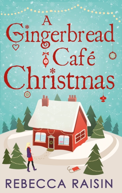 A Gingerbread Cafe Christmas : Christmas at the Gingerbread Cafe / Chocolate Dreams at the Gingerbread Cafe / Christmas Wedding at the Gingerbread Cafe, EPUB eBook