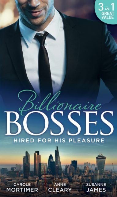 Hired For His Pleasure : The Talk of Hollywood / Keeping Her Up All Night / Buttoned-Up Secretary, British Boss, EPUB eBook
